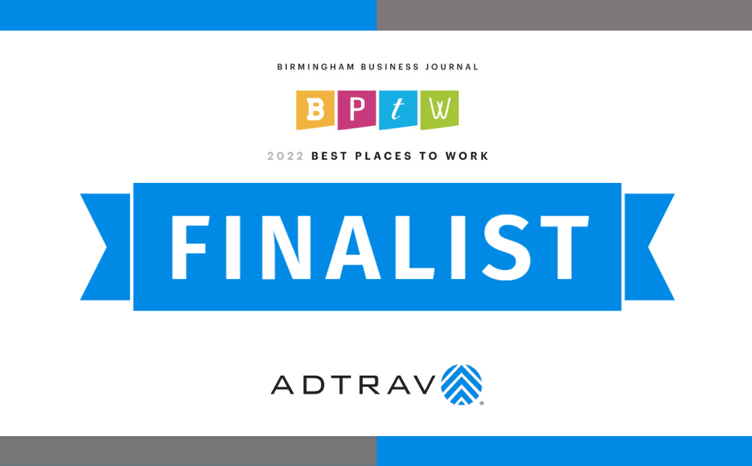 ADTRAV Selected as 2022 Best Places to Work Honoree by Birmingham Business Journal